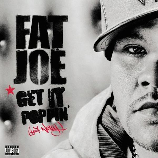 Fat Joe, Nelly - Get It Poppin'