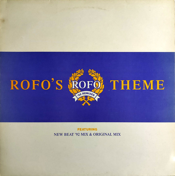 Rofo - Rofo's Theme ('92 Remixes)