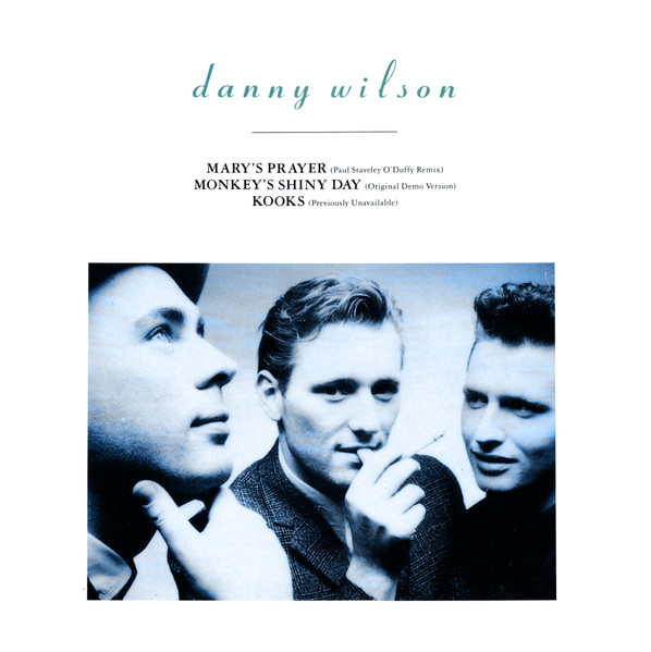 Danny Wilson (2) - Mary's Prayer